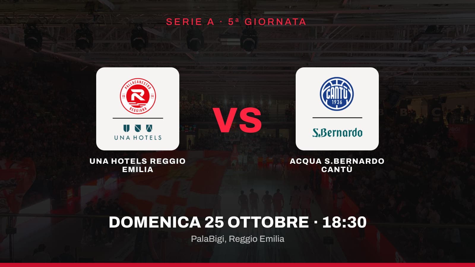 Copertina vigilia Reggio Emilia–Cantù, 5ª giornata Serie A 2026/27, domenica 25 ottobre 18:30, PalaBigi. Template copertina-sfida su foto nostra del PalaBigi pieno (26/9).