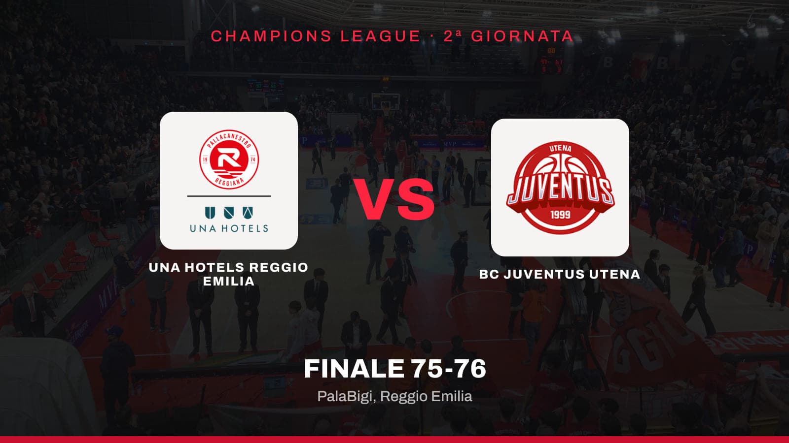 Copertina post-partita Reggio Emilia–BC Juventus Utena 75-76, 2ª giornata Basketball Champions League 2026/27, mercoledì 21 ottobre, PalaBigi. Template copertina-sfida su foto nostra della curva del PalaBigi (7/3/2026).